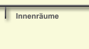 Innenräume